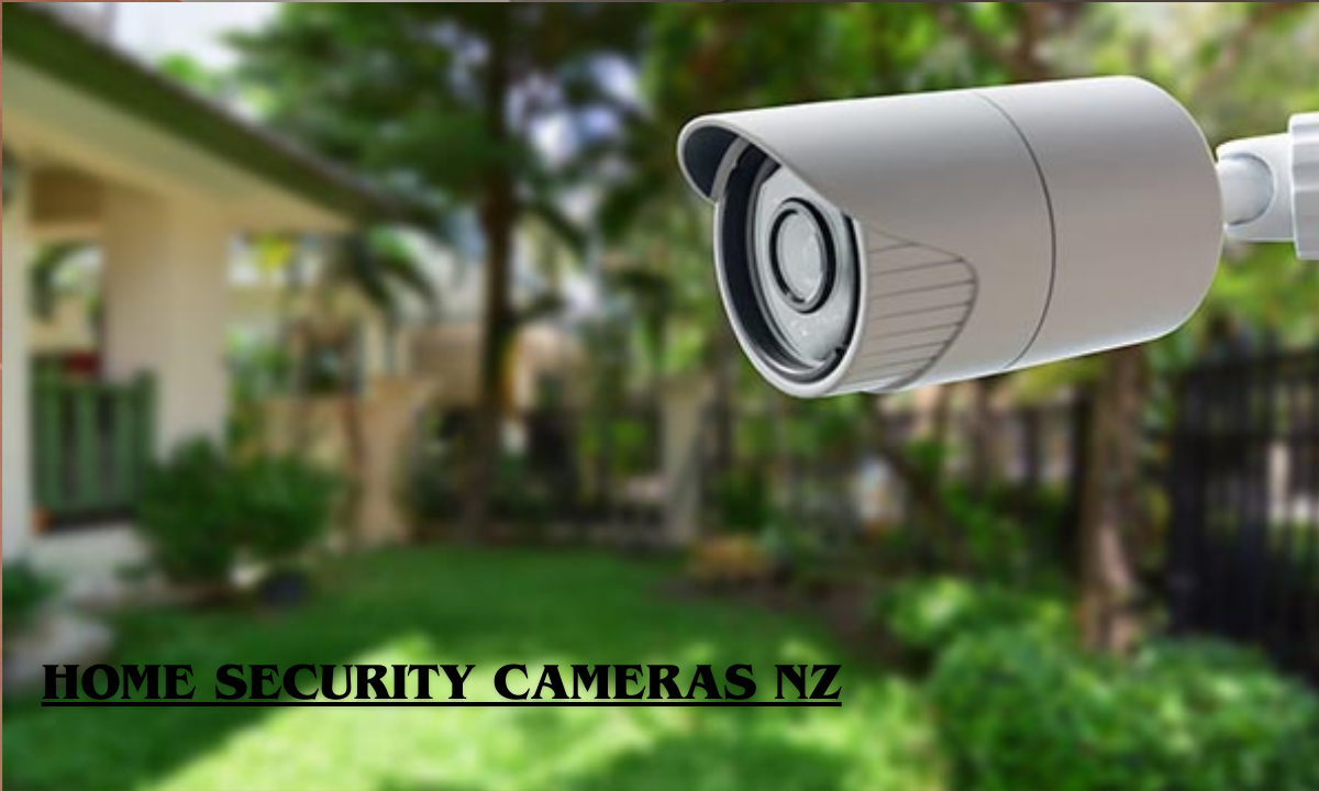 Home security cameras NZ